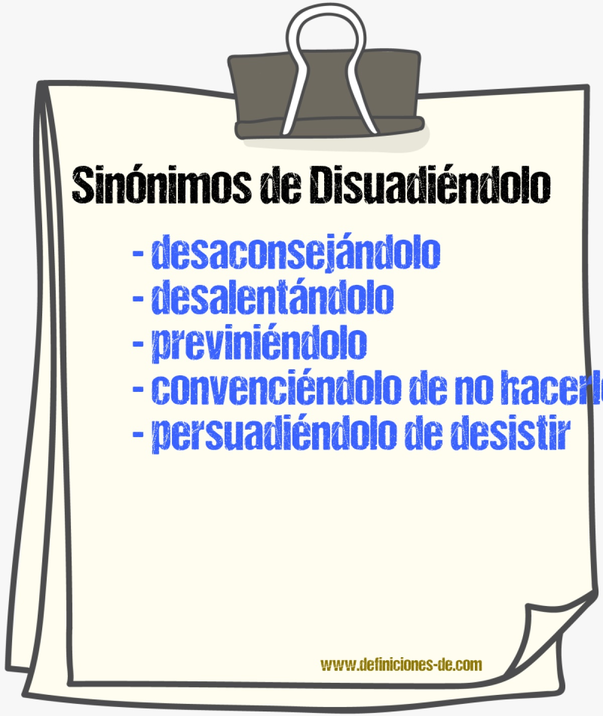 Sinónimos de disuadiéndolo