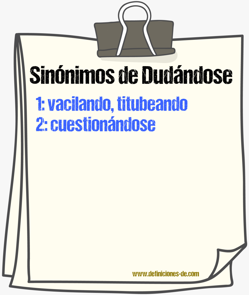 Sinónimos de dudándose
