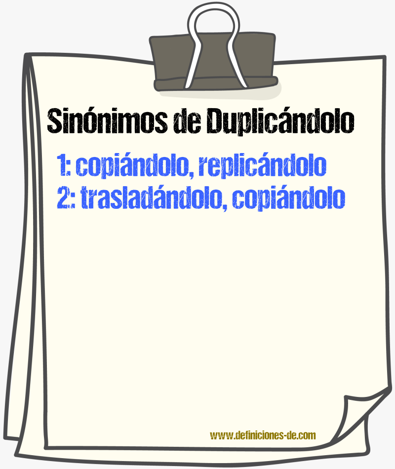 Sinónimos de duplicándolo