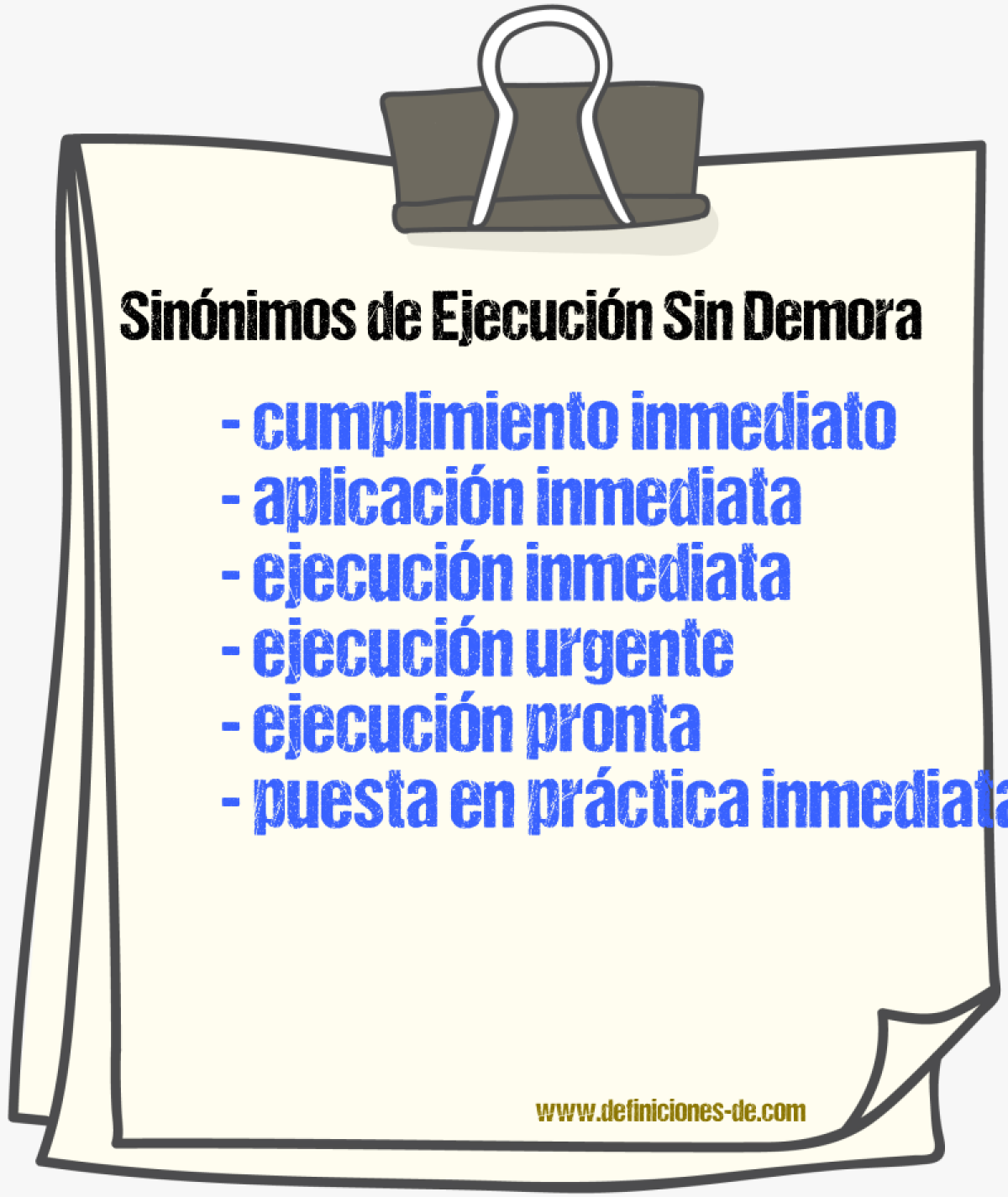 Sinónimos de ejecución sin demora