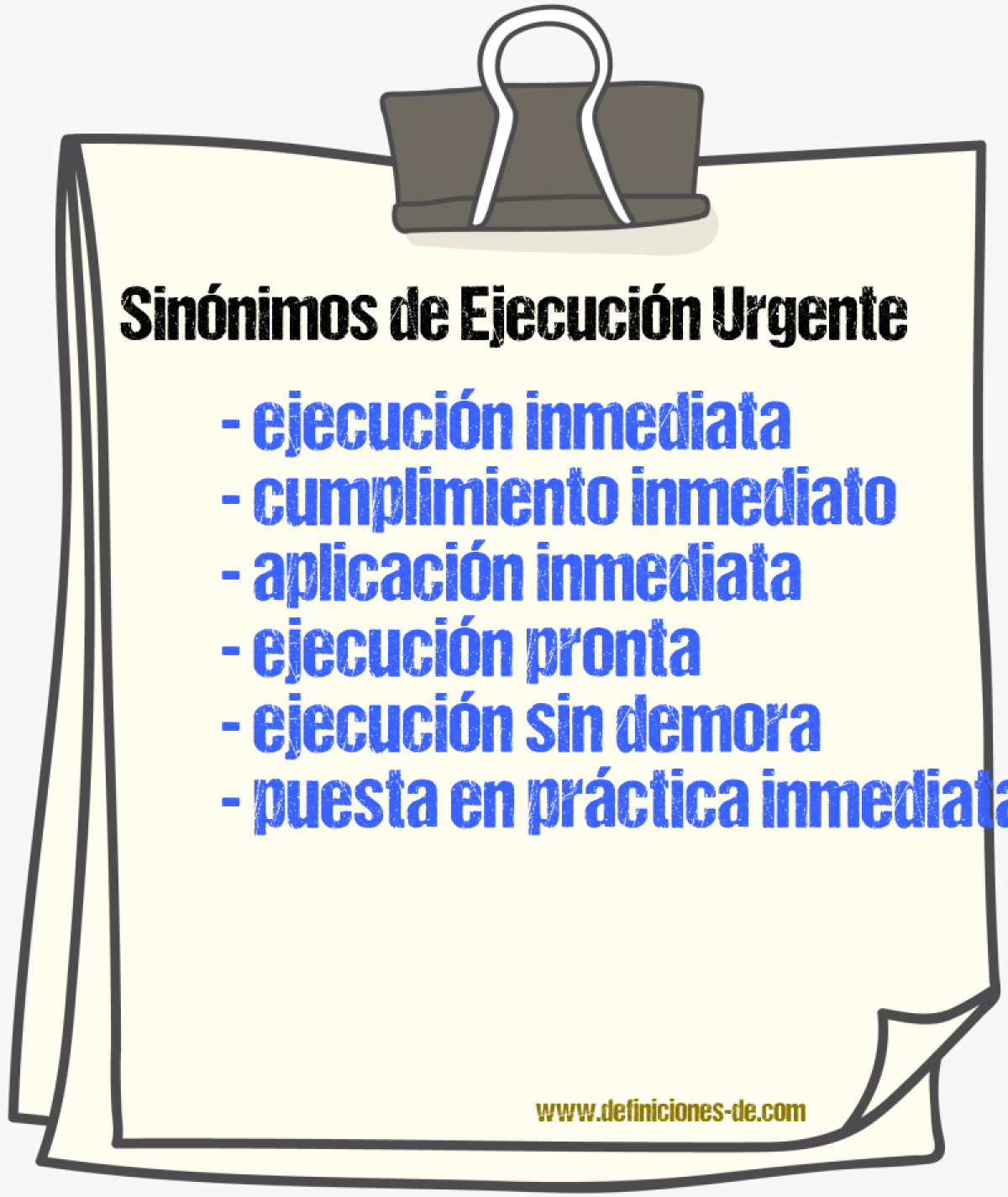Sinónimos de ejecución urgente