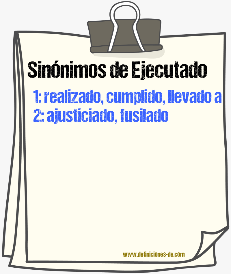 Sinónimos de ejecutado