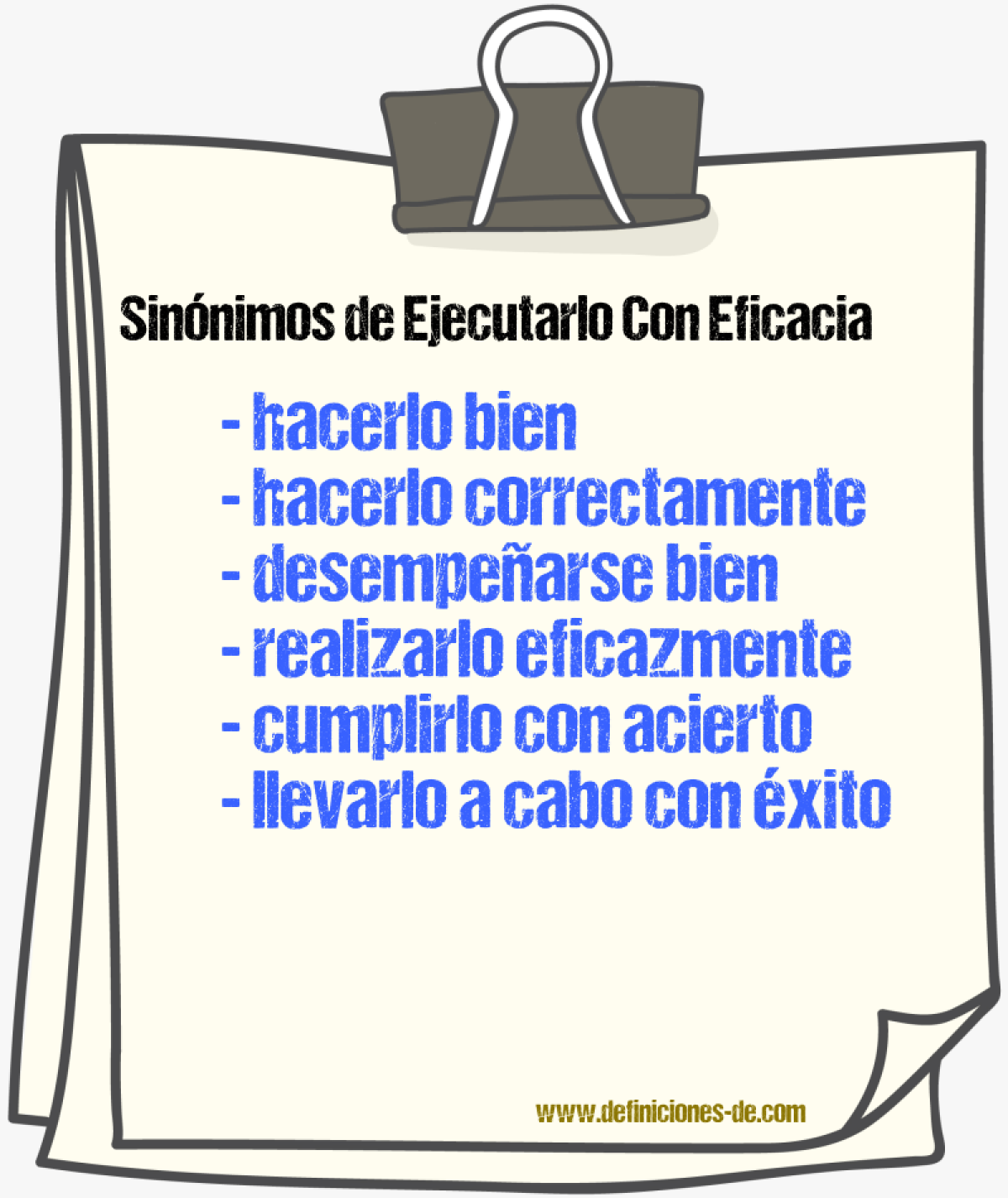 Sinónimos de ejecutarlo con eficacia