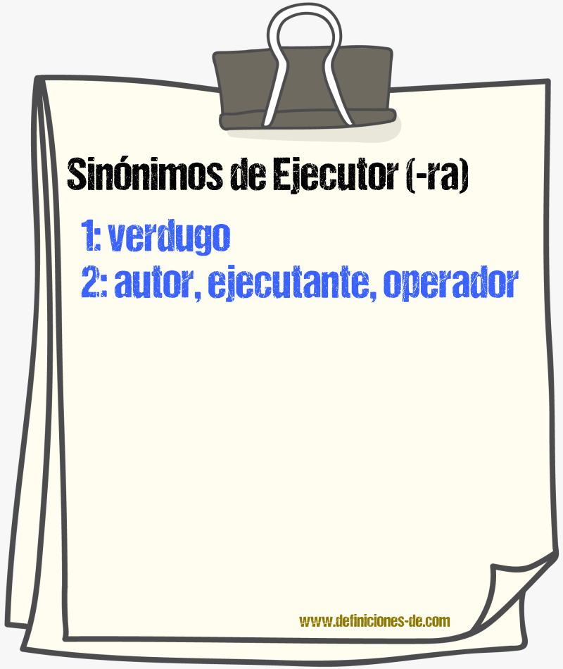 Sinnimos de ejecutor