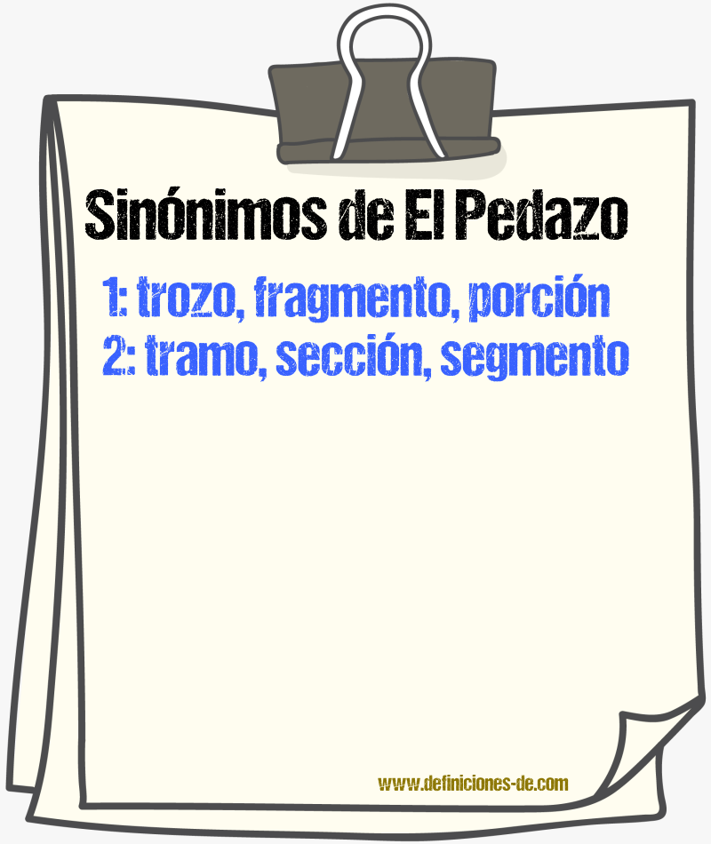 Sinónimos de el pedazo