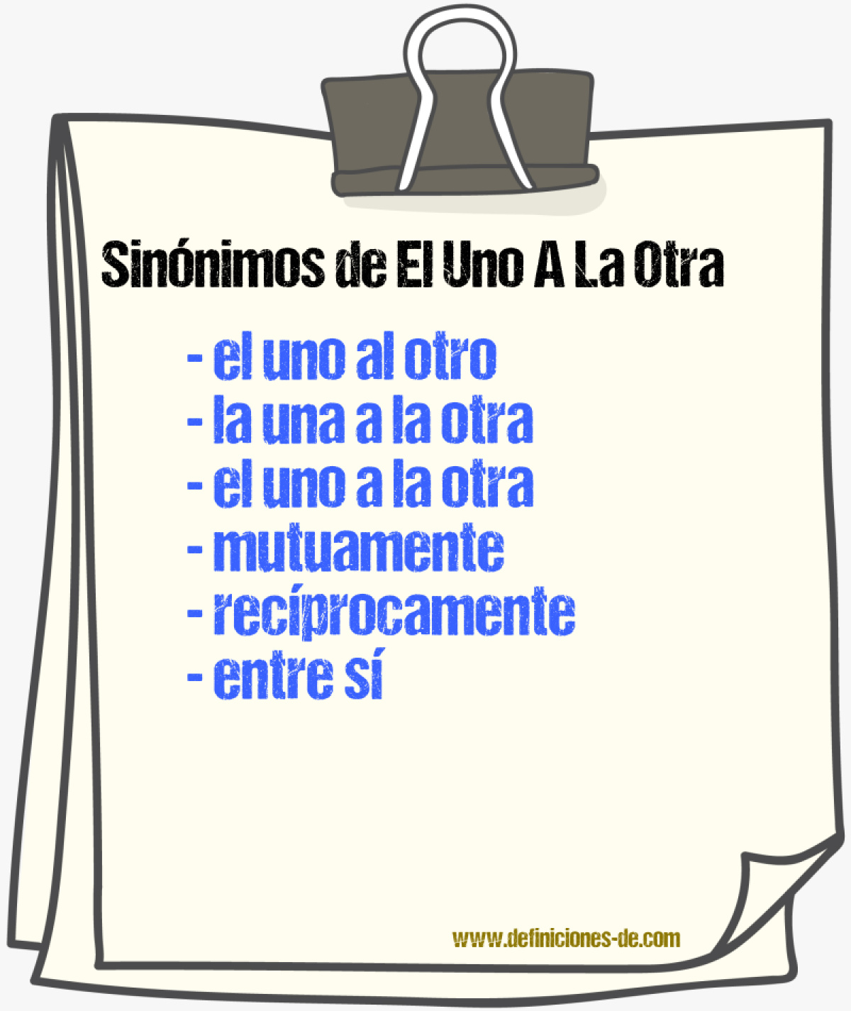 Sinónimos de el uno a la otra