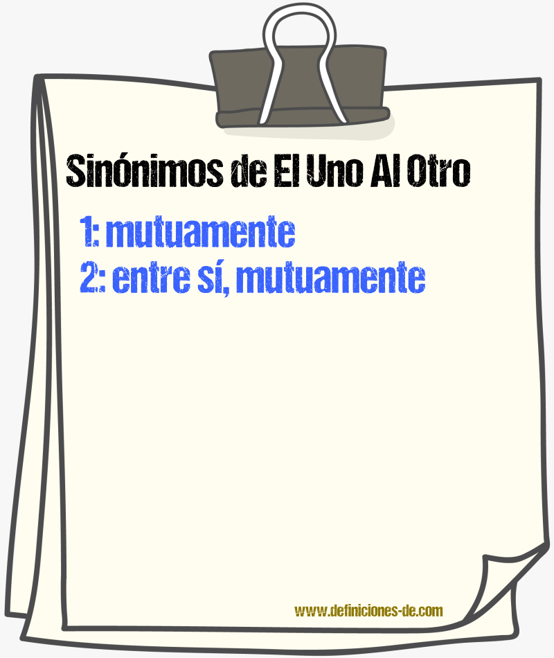 Sinónimos de el uno al otro