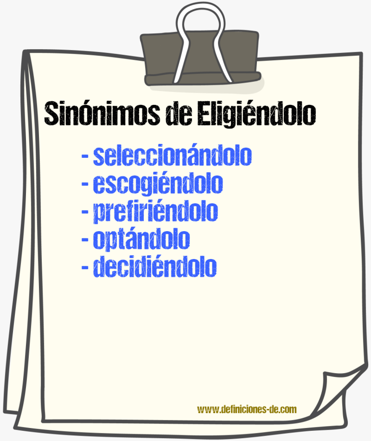 Sinónimos de eligiéndolo