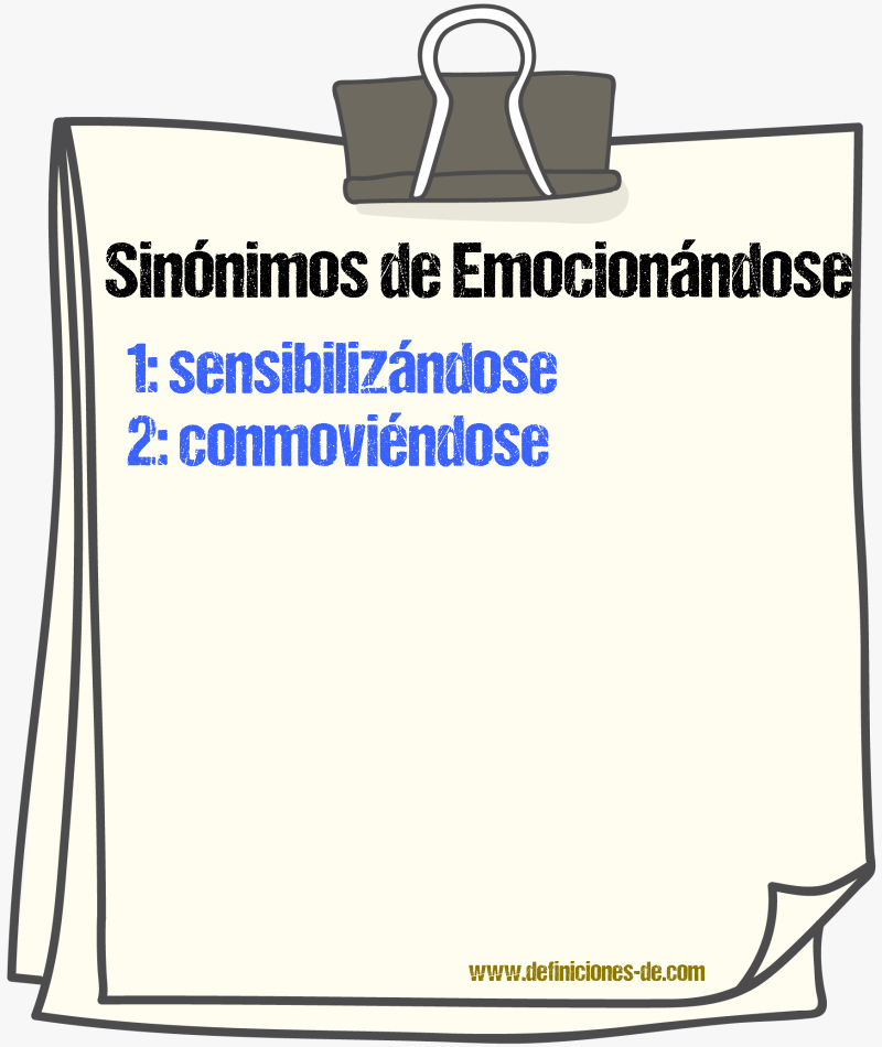 Sinónimos de emocionándose