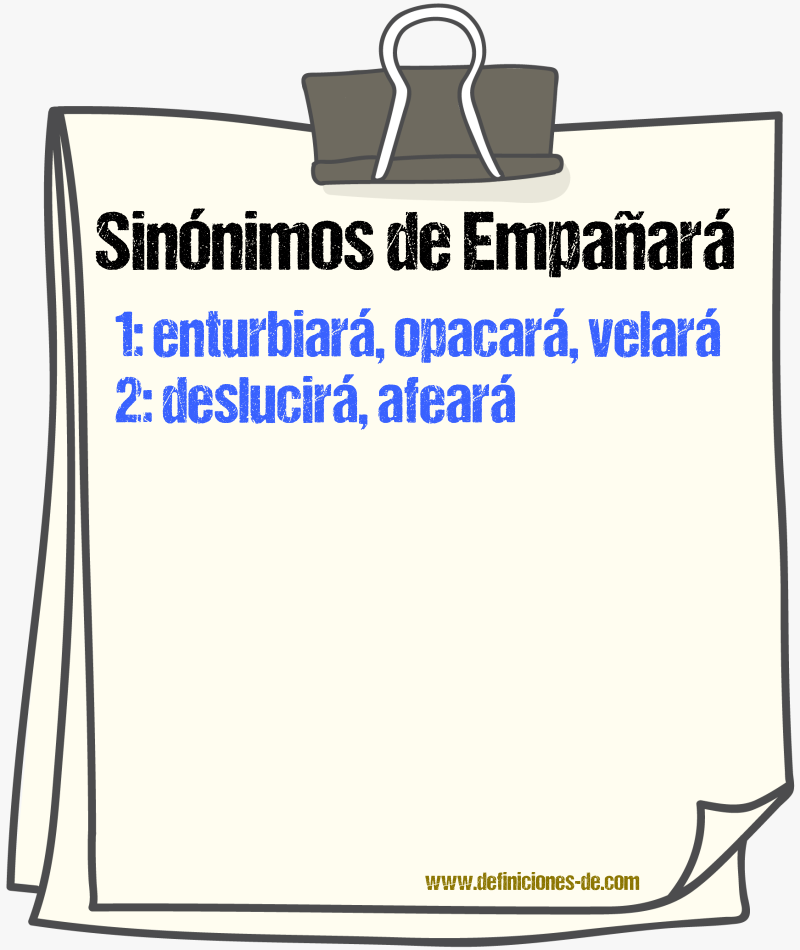 Sinónimos de empañará