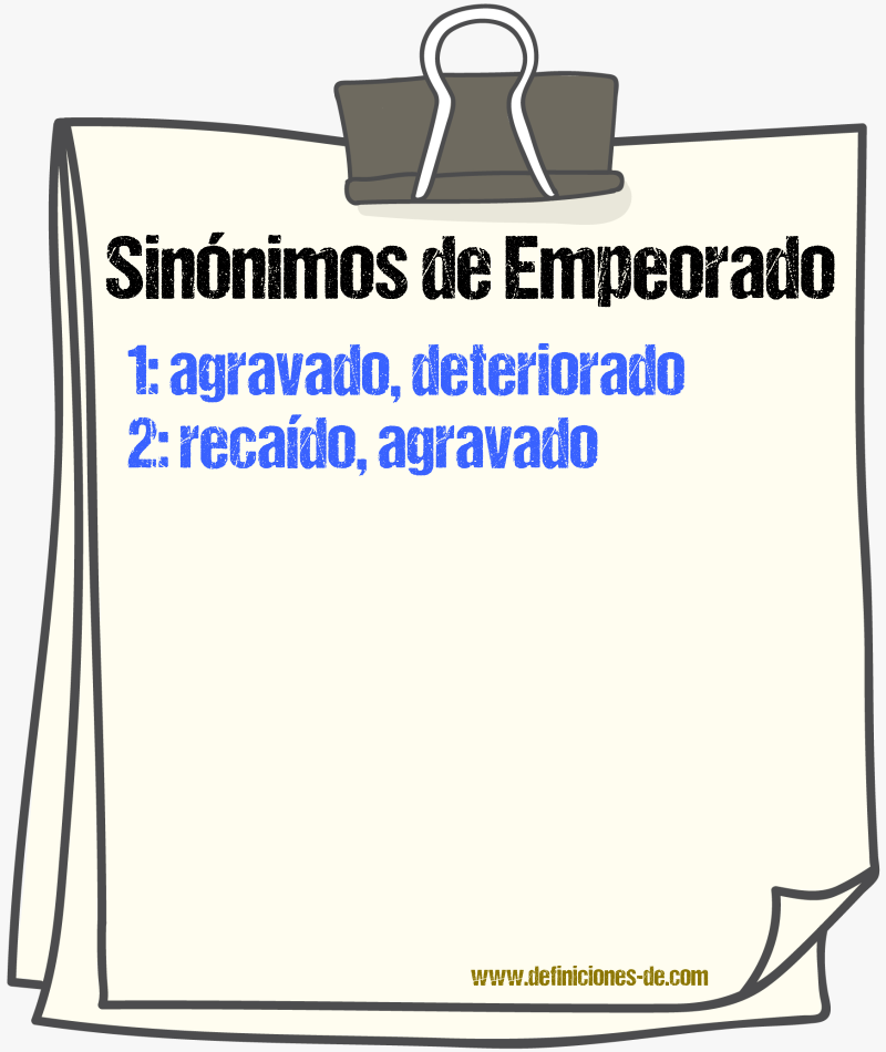 Sinónimos de empeorado