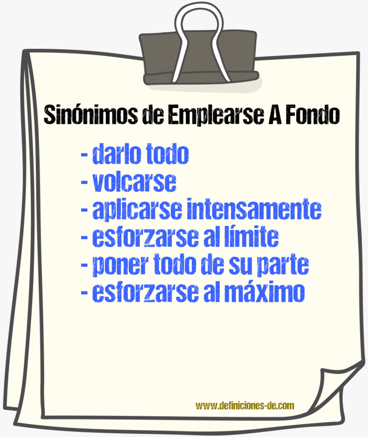 Sinónimos de emplearse a fondo