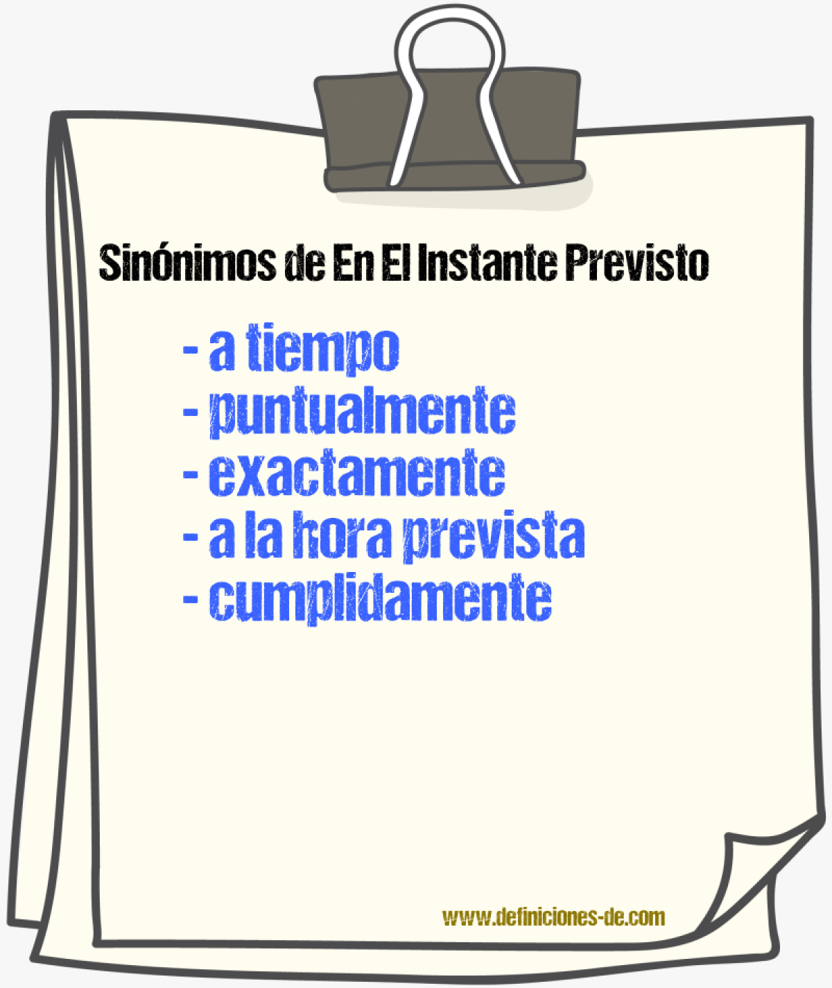 Sinónimos de en el instante previsto