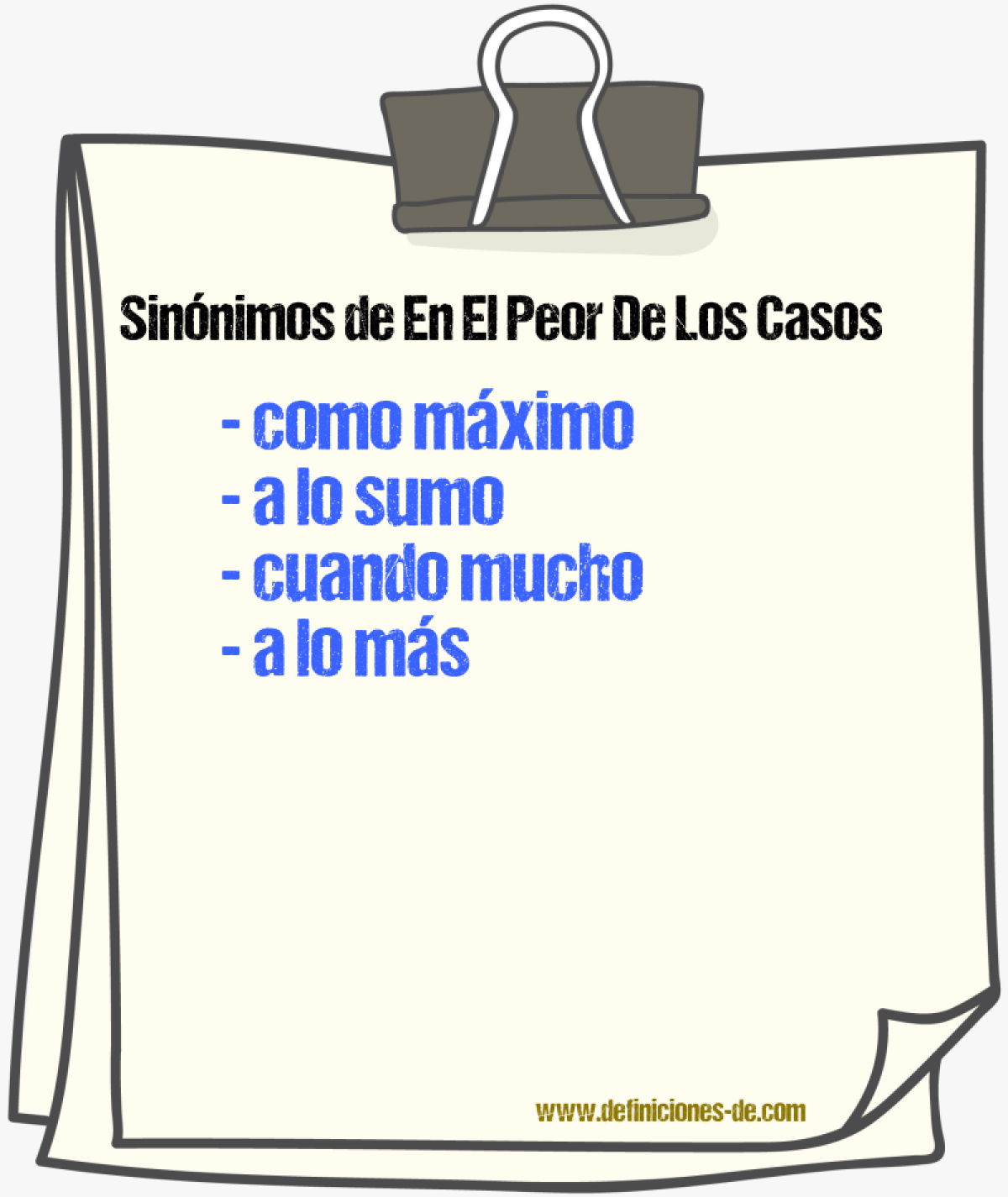 Sinónimos de en el peor de los casos