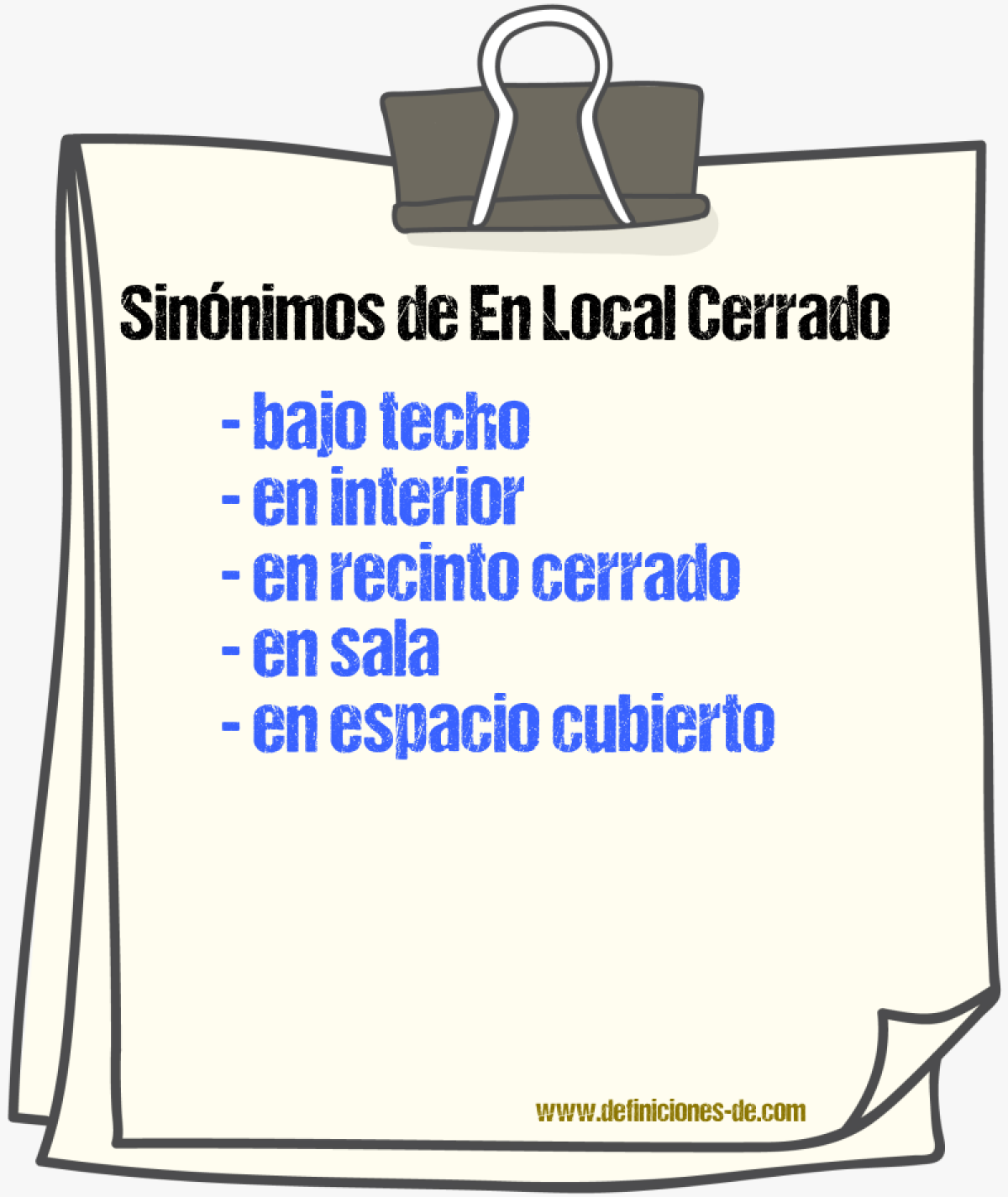 Sinónimos de en local cerrado