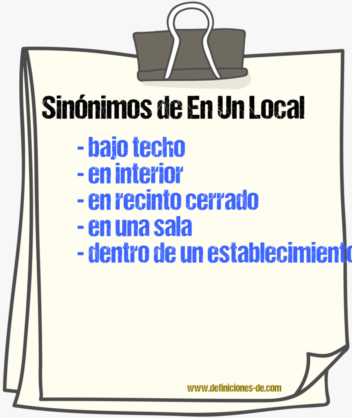 Sinónimos de en un local