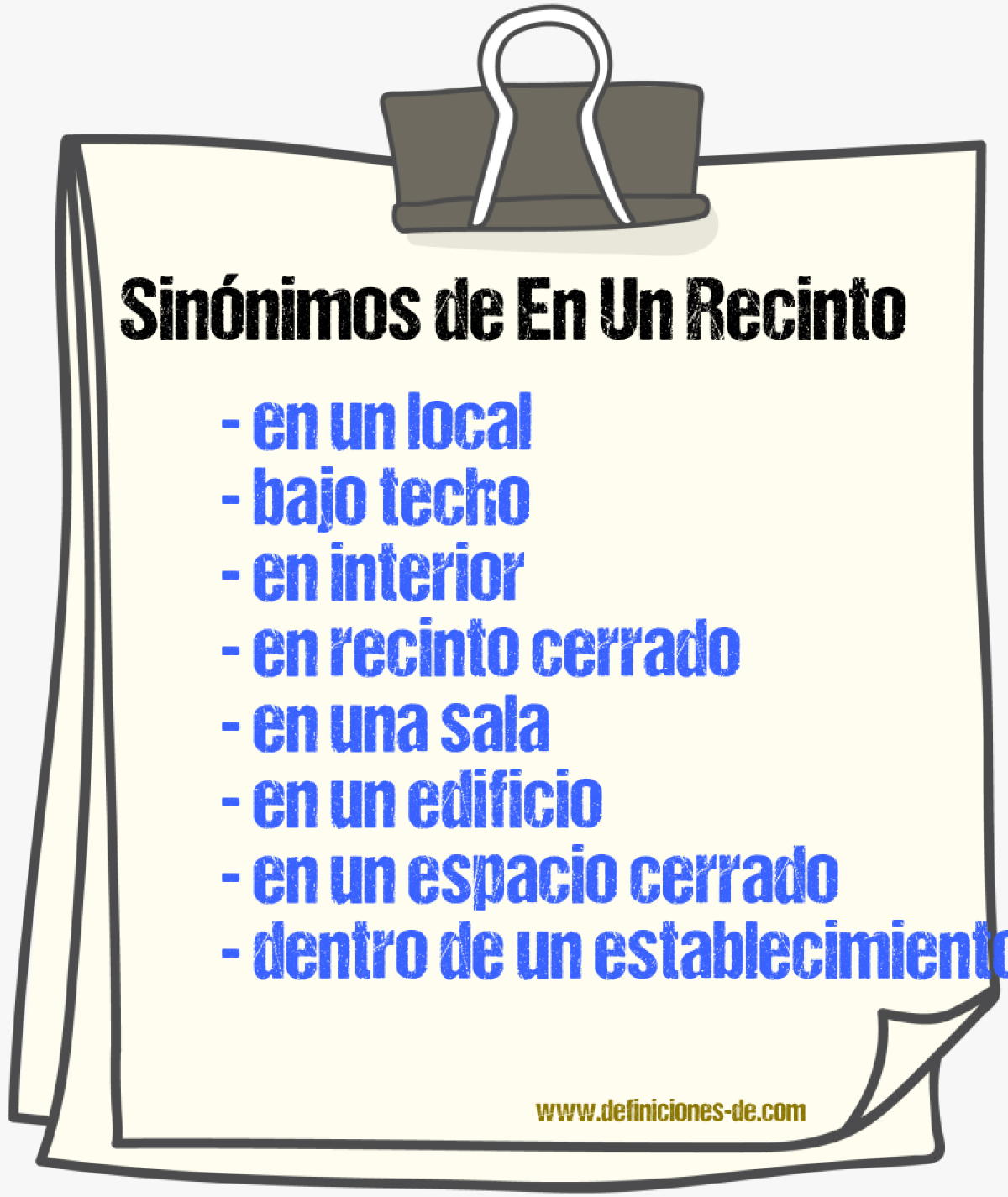 Sinónimos de en un recinto