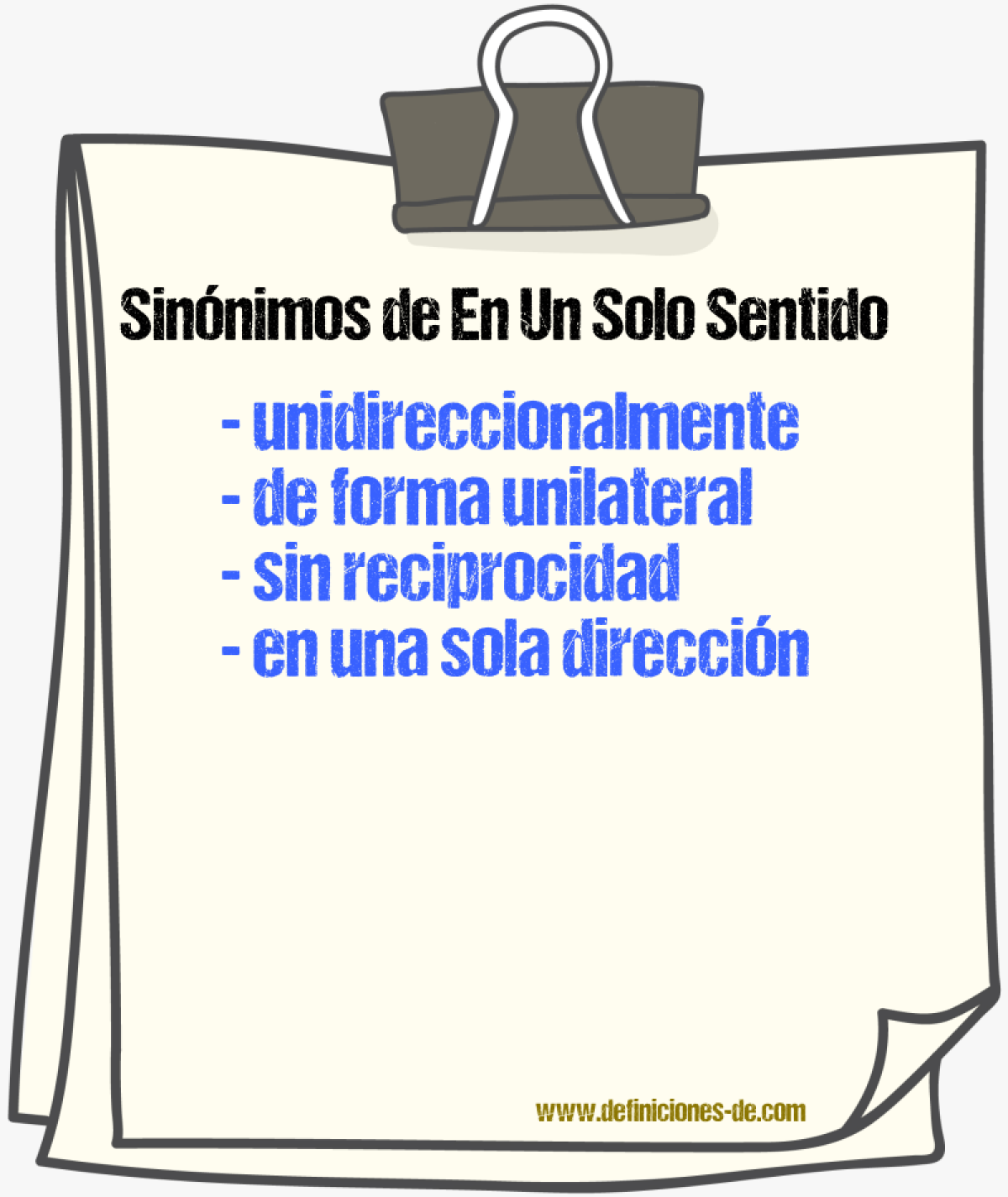 Sinónimos de en un solo sentido