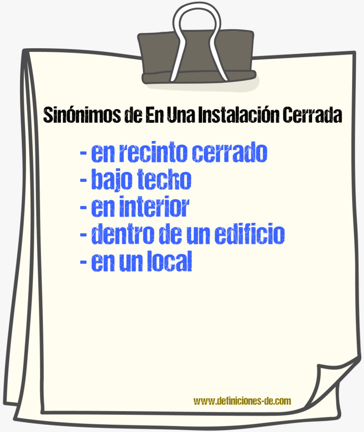 Sinónimos de en una instalación cerrada