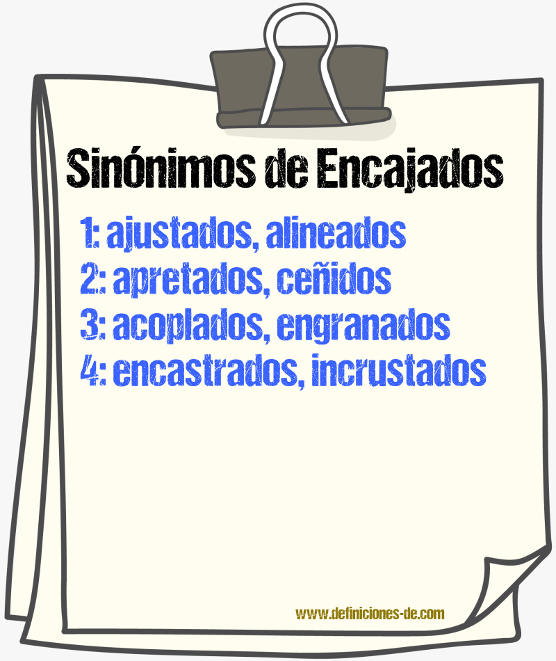 Sinónimos de encajados