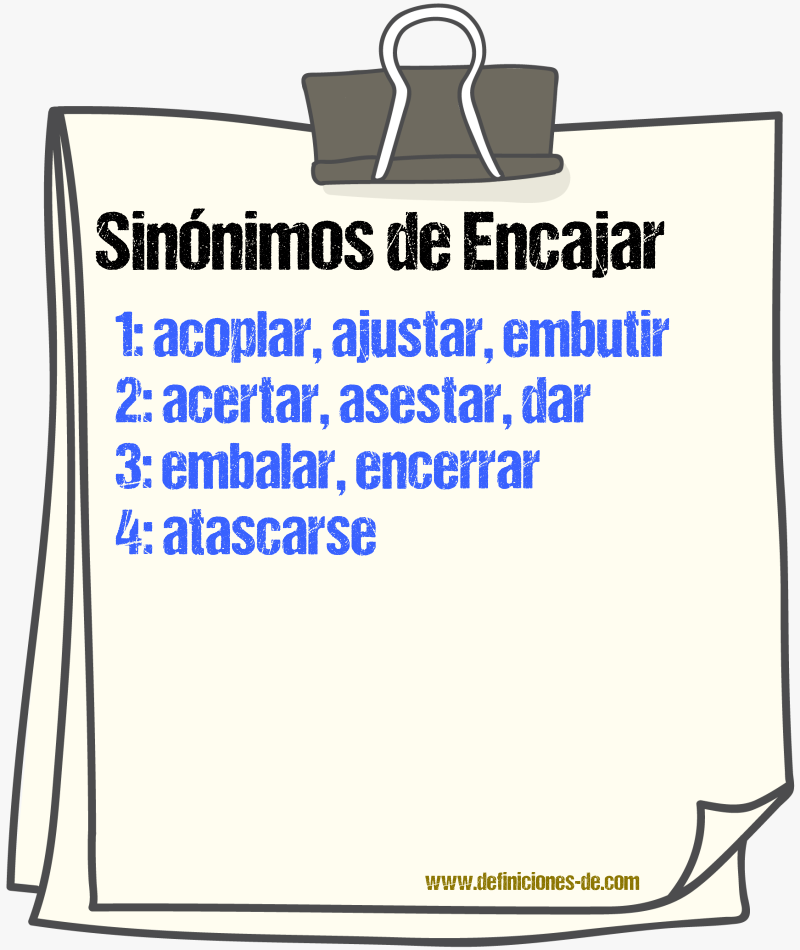 Sinnimos de encajar