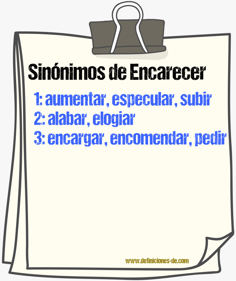 Sinnimos de encarecer