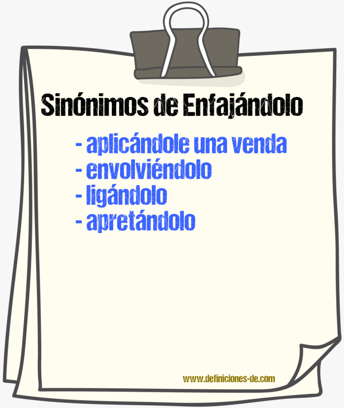 Sinónimos de enfajándolo