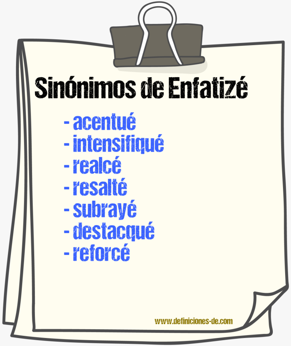 Sinónimos de enfatizé