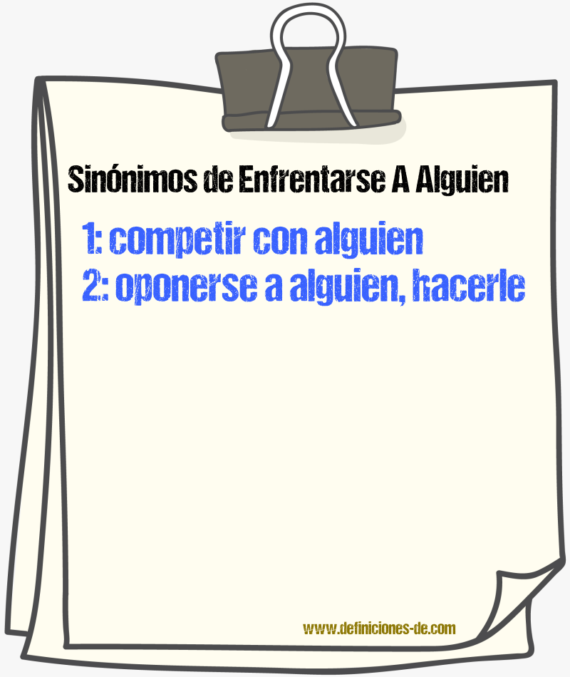 Sinónimos de enfrentarse a alguien