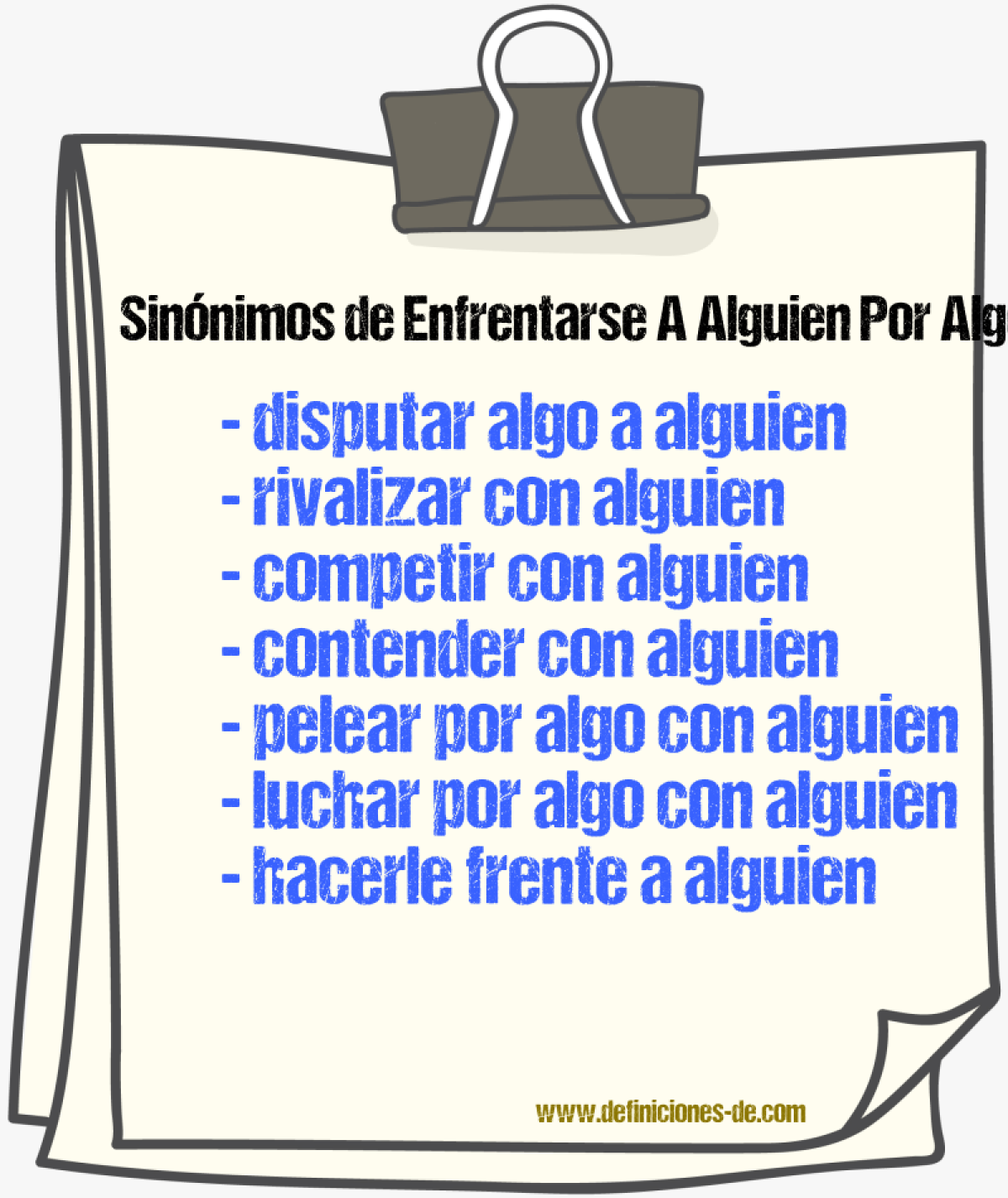 Sinónimos de enfrentarse a alguien por algo
