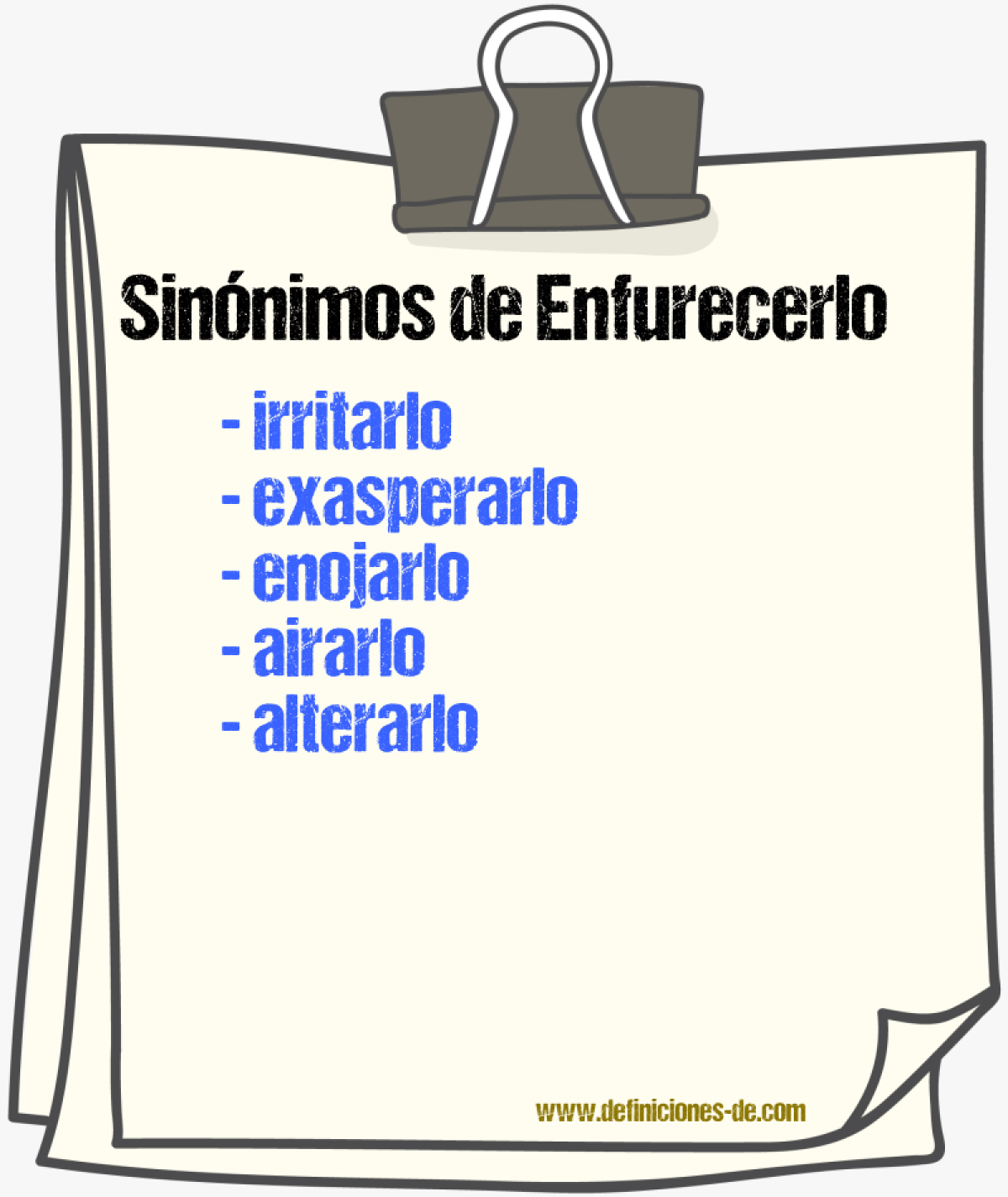 Sinónimos de enfurecerlo