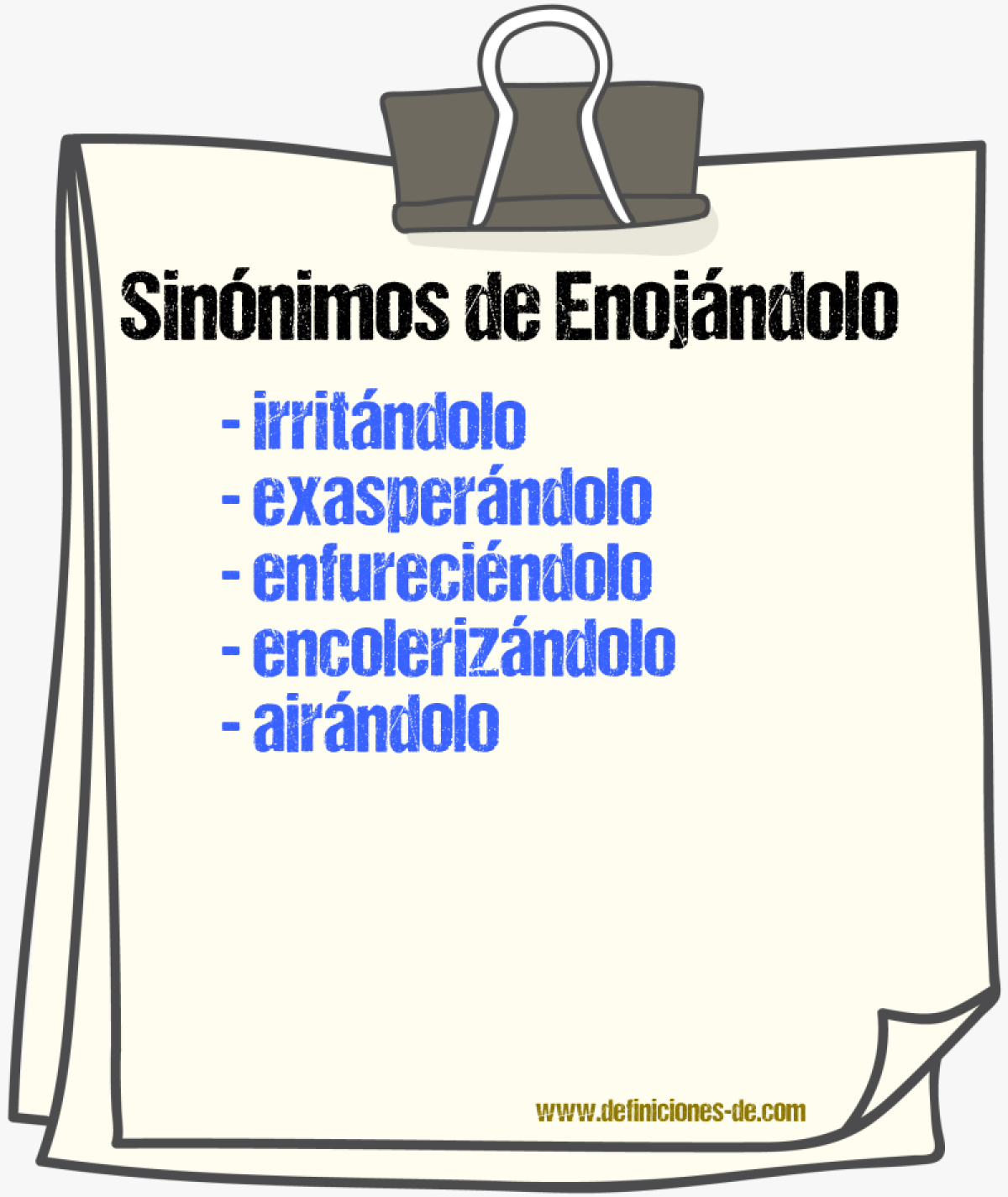 Sinónimos de enojándolo