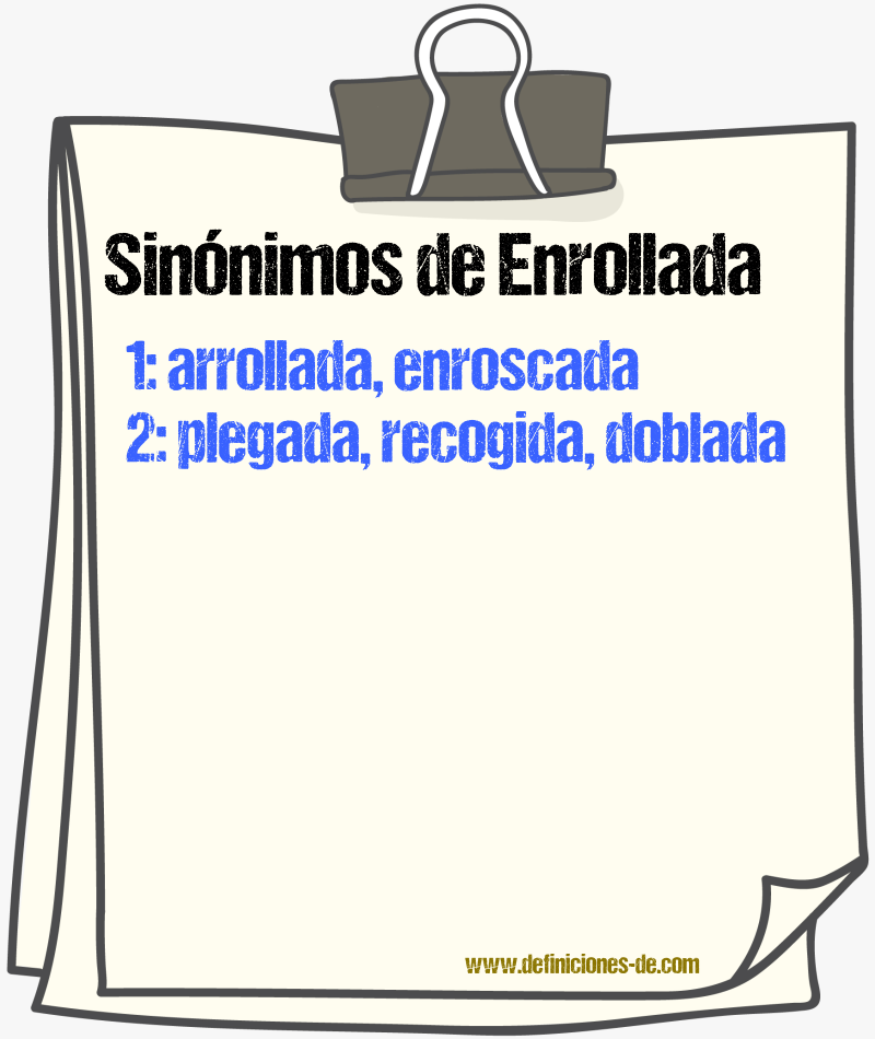 Sinónimos de enrollada