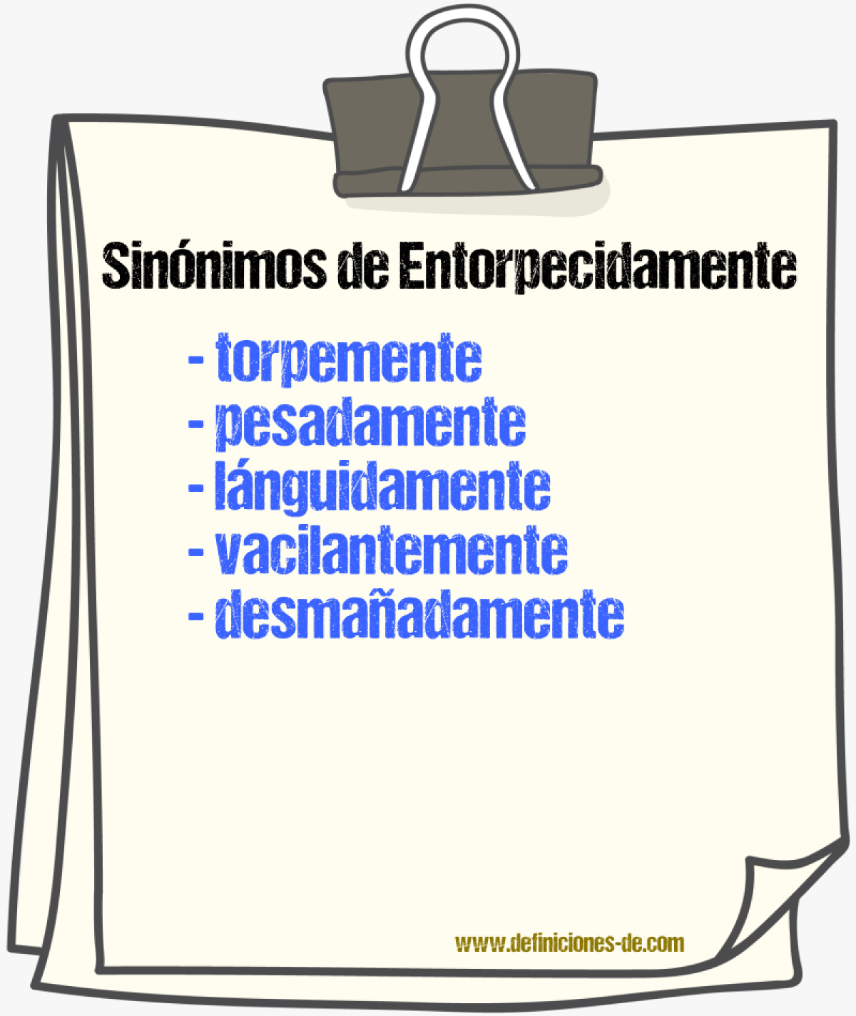 Sinónimos de entorpecidamente