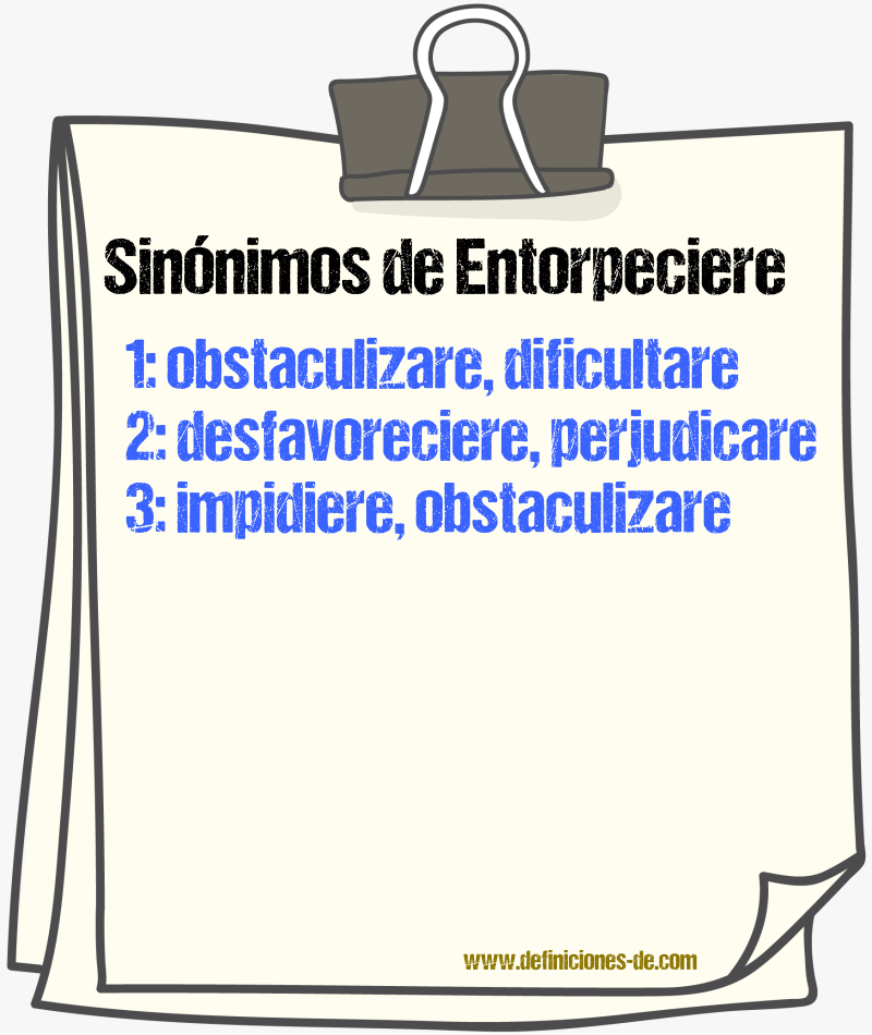 Sinónimos de entorpeciere