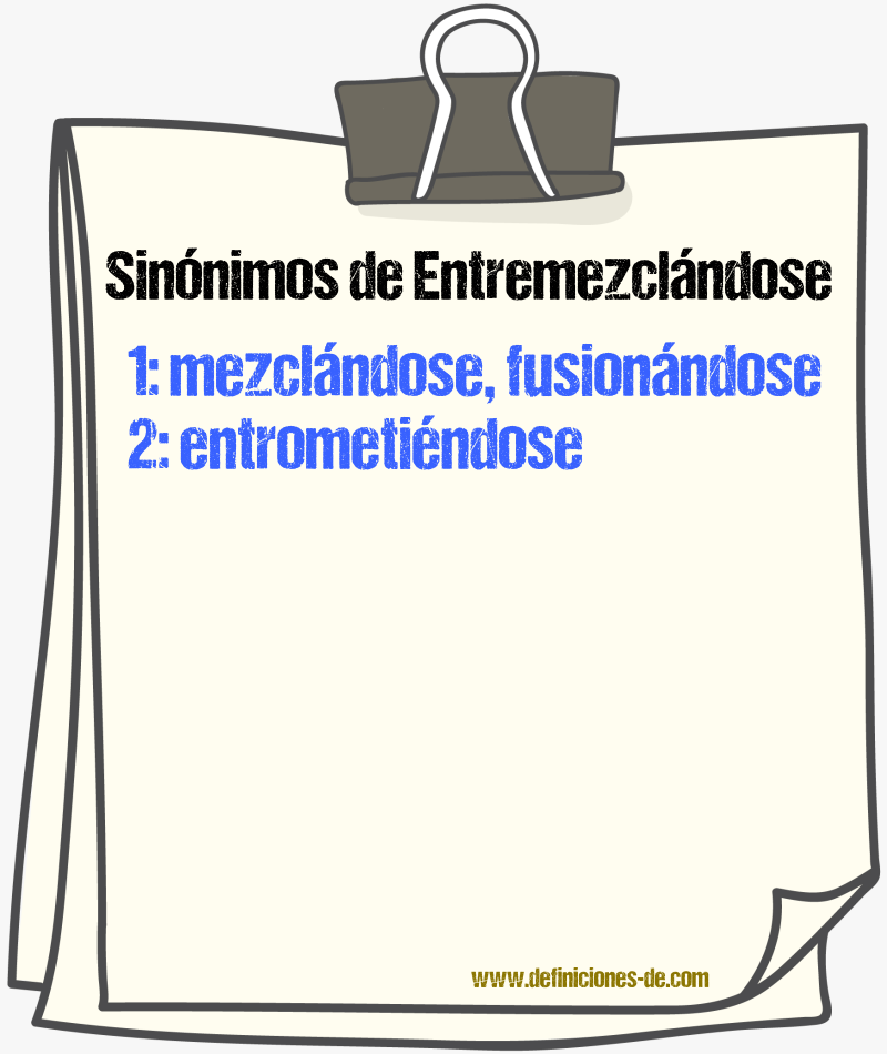 Sinónimos de entremezclándose