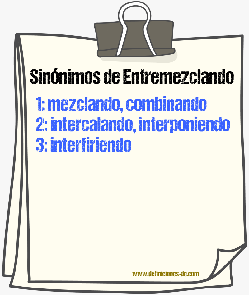 Sinónimos de entremezclando