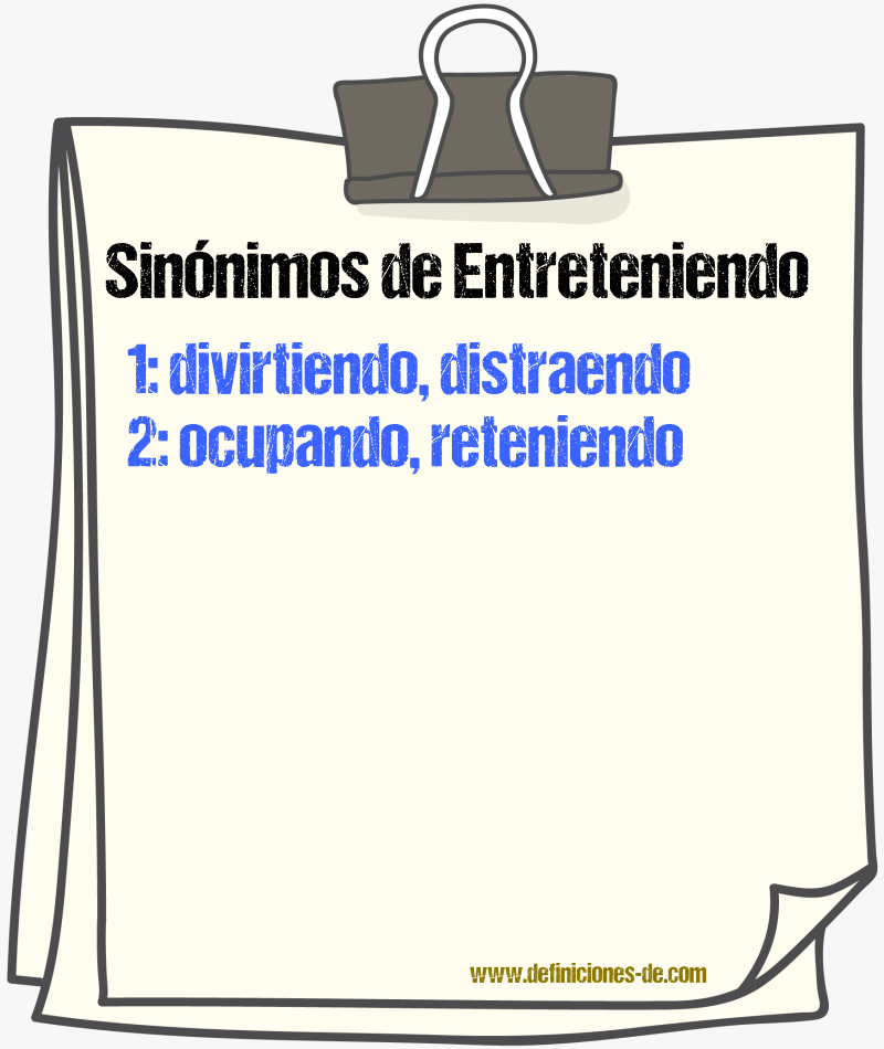 Sinónimos de entreteniendo