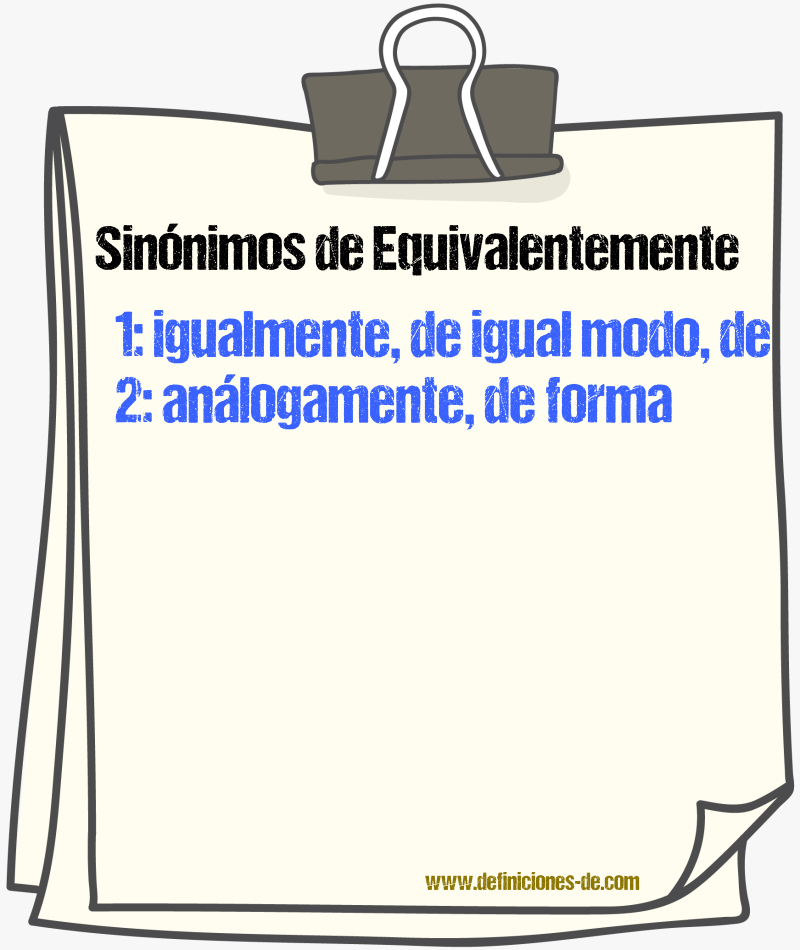 Sinónimos de equivalentemente