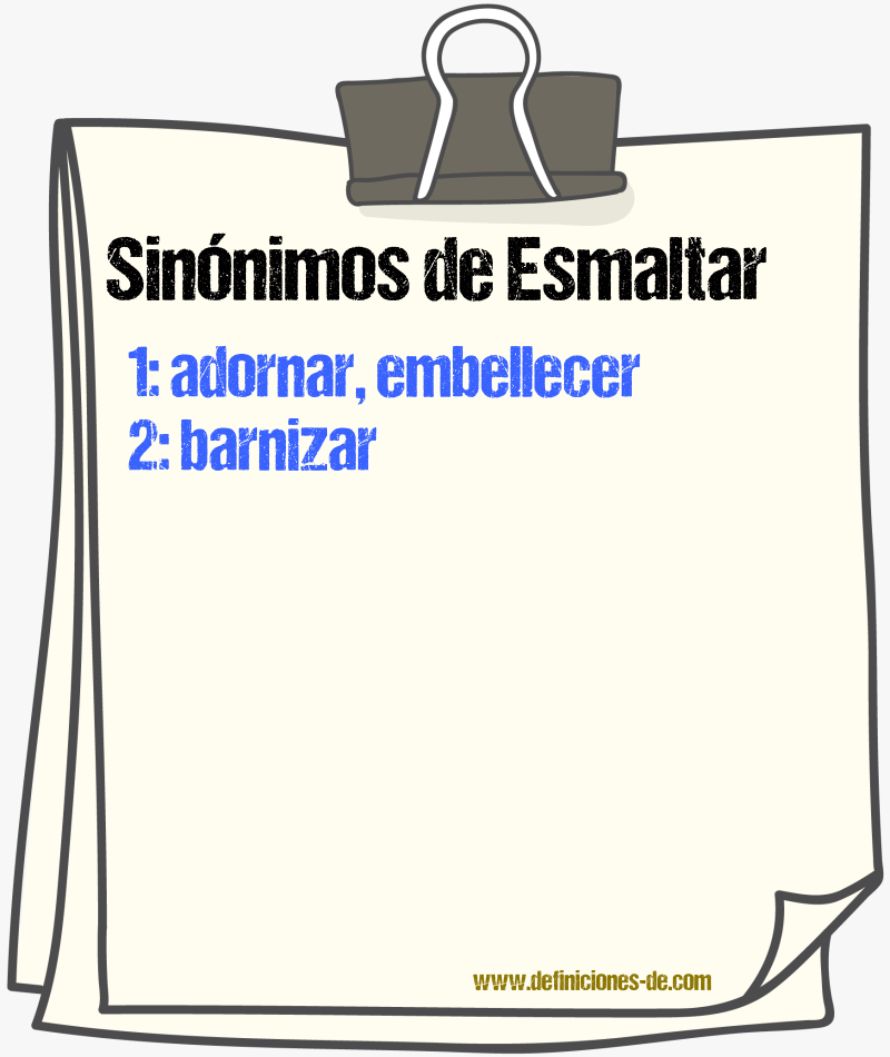 Sinnimos de esmaltar