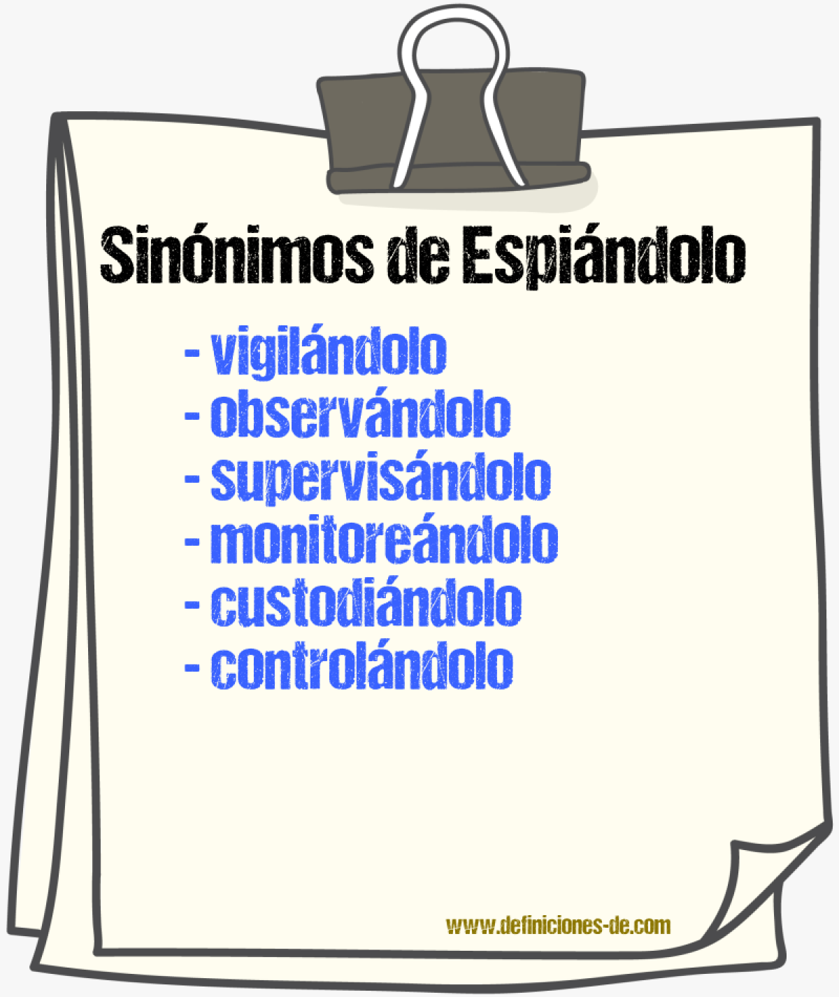 Sinónimos de espiándolo