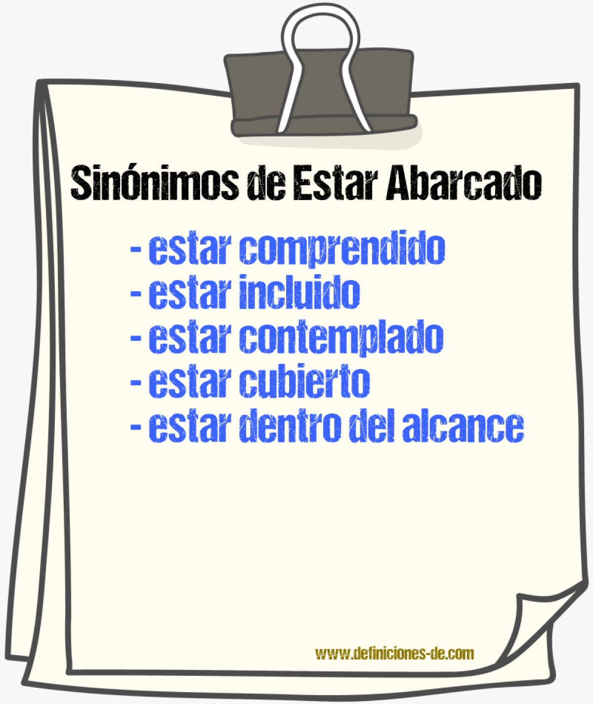 Sinónimos de estar abarcado