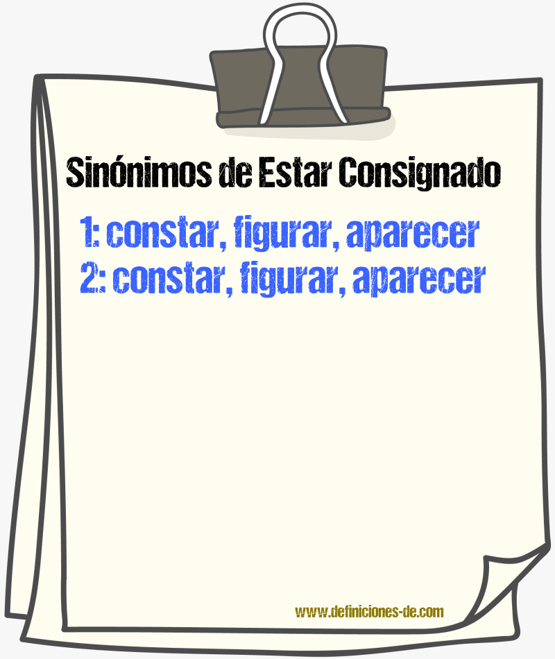 Sinónimos de estar consignado