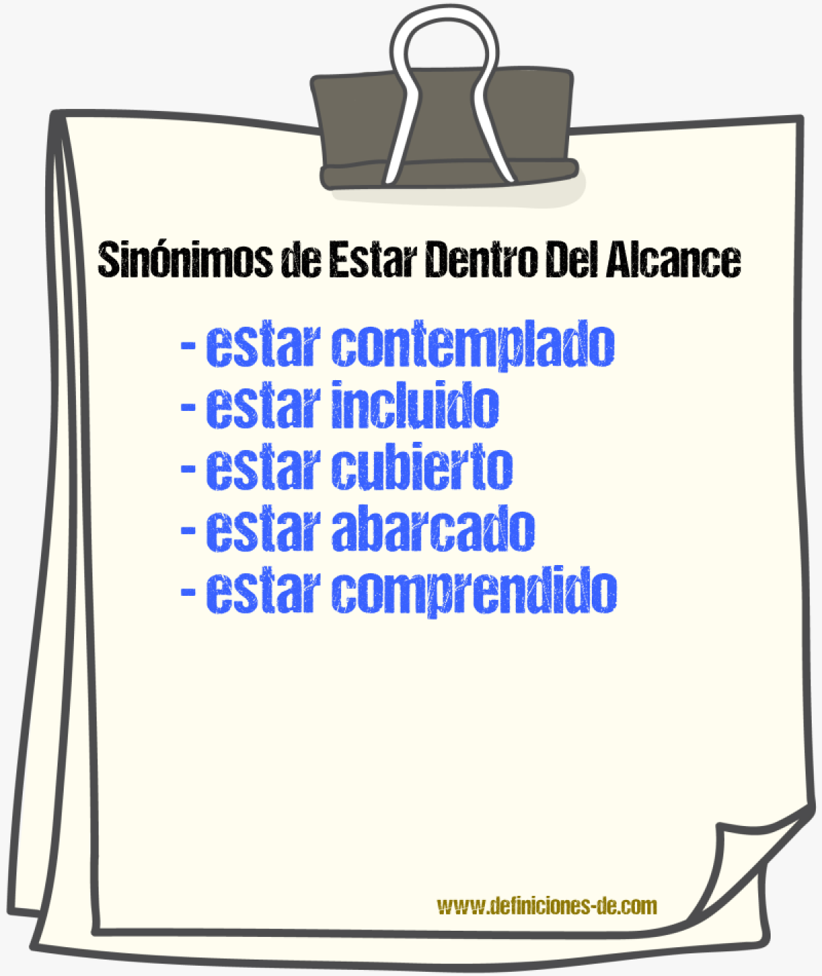 Sinónimos de estar dentro del alcance