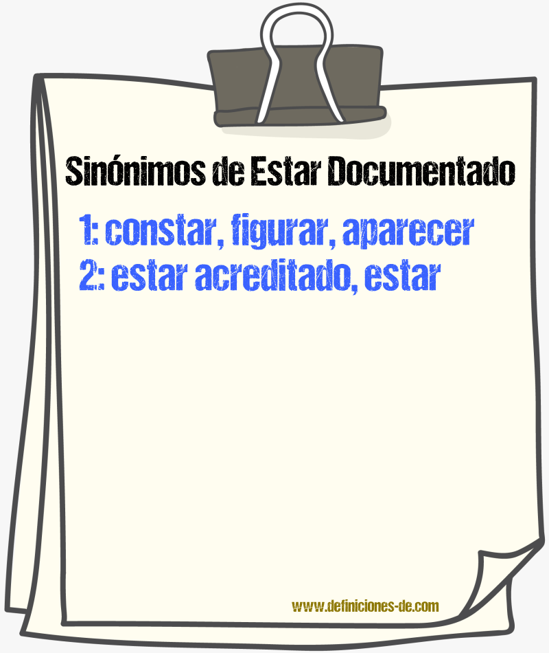 Sinónimos de estar documentado