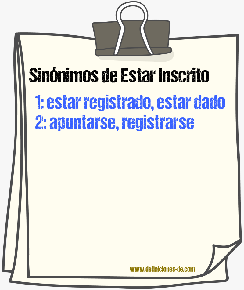 Sinónimos de estar inscrito