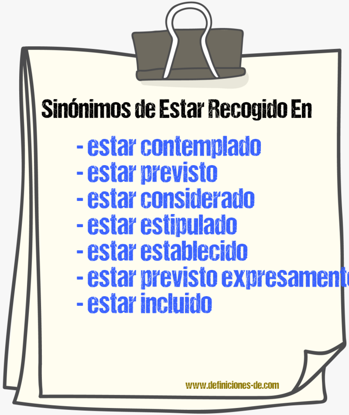 Sinónimos de estar recogido en