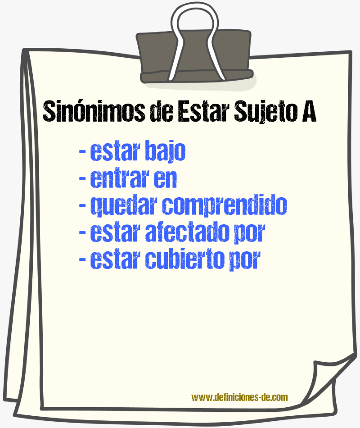 Sinónimos de estar sujeto a