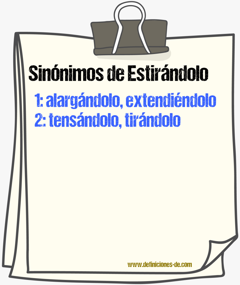 Sinónimos de estirándolo