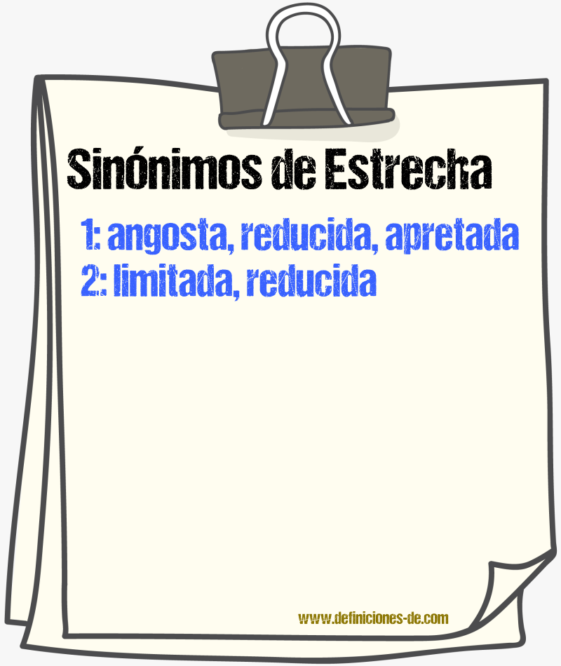 Sinónimos de estrecha